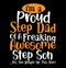 I\\\'m A Proud Stepdad Of A Freaking Awesome Step Son, Best Dad Ever, Father\\\'s Day Design Apparel