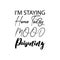 i\\\'m staying home today mood poisoning black letter quote