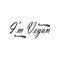 i\\\'m vegan black letter quote