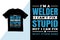 I\\\'m a welder I can\\\'t fix stupid but I can fix what stupid does t shirt design. welder typography t shirt design