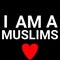 I am a muslim and I love muslims text isolated on black background.