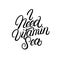 I need vitamin sea hand written lettering quote.