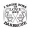 I raises Boys on Love and Barbecue. Food and Drink Quote and Saying good for cricut
