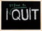 I refuse to quit message, handwriting with chalk on wooden frame blackboard