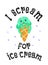 I scream for ice cream