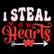 I Steal Hearts, Happy valentine shirt print template, 14 February typography