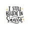 I still believe in Santa inspirational Christmas lettering card with golden stars. Trendy Christmas and New Year print for