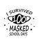 I Survived 100 Masked School Days illustration