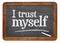 I trust myself - self confidence concept