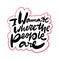 I wanna be where the people are. Hand drawn lettering phrase. Vector illustration. Isolated on white background.