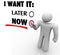 I Want It Now Vs Later Choose Immediate Gratification Order Service