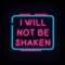 I will not be shaken  Neon Signs style text vector