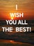 I wish you all the best quote for congratulation message.