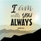 `I am with you Always` Vector Typography Bible Scripture Design poste from book of Matthew