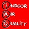 IAQ - Indoor Air Quality acronym about the most common dangerous domestic pollutants we can find in our homes which cause poor