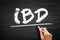 IBD Inflammatory Bowel Disease - group of inflammatory conditions of the colon and small intestine, acronym text on blackboard