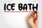 Ice Bath is a training regimen in which a substantial part of a human body is immersed in a bath of ice or ice-water for a limited