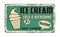 Ice cream vintage rusty metal sign