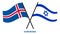 Iceland and Israel Flags Crossed And Waving Flat Style. Official Proportion. Correct Colors