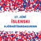 Iceland National Day lettering in Icelandic language. Holiday celebrated on June 17. Vector template for greeting card
