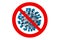 Icon stops corona virus. Red prohibition sign on top Concept of stopping the transmission of corona virus on white