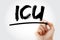 ICU - Intensive Care Unit acronym with marker, medical concept background