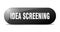 idea screening button. sticker. banner. rounded glass sign