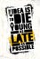 The Idea Is To Die Young As Late As Possible. Strong Inspiring Creative Life Motivation Quote Template. Stencil Graffiti