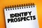 Identify Prospects text on notepad, concept background
