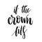 If the crown fits - quote and illustration pineapple. Inspirational vector hand drawn quote