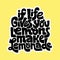 If life gives you lemons make a lemonade