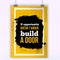 If opportunity does not knock, build a door. Vector simple design. Motivating, positive quotation. Poster for wall. A4