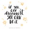 If you can dream it, you can do it. Modern brush calligraphy.