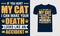 If You Hurt My Cat T-Shirt Design. Cat Slogan, Poster, Banner, Mug,Print,Shirt, Sticker. Cat Quote T-Shirt Design Template Vector.