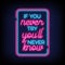 If You Never Neon Signs Style Text Vector