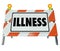 Illness Word Sign Barricade Sickness Treatment Medical Health Ca