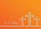 Illustration of Cross for Good Friday on orange background