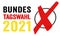 Illustration with the german words for federal election 2021 - bundestagswahl 2021 with a red cross