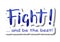 Illustration with hand drawn lettering of Fight and be the best in blue gradient with white outlines and shadow on white backgroun
