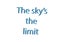 Illustration, idiom write the sky`s the limit isolated in a whit