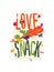 Illustration with the inscription love snack. Vector. Pattern of eco products. Image for a smoothie bar menu or a vegetarian cafe