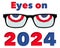 illustration about keeping eyes on the 2024 election campaigns