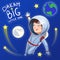 Illustration of little dreamer boy cosmonaut in space with description Dream big little one. Set of space stickers design