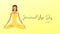 Illustration of a woman meditating. Background, poster, card or design. Copy space. June 21. Health care. Quote, message. Yoga