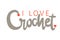Ilove crochet handwritten beige inscription decorated with red hearts. Hand drawn lettering quote. Phrase handmade