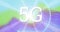 Image of 5g text over scope scanning and glowing colourful background