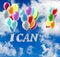 image of balloons in the sky and words I can as a symbol of success and overcoming myself close-up