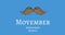 Image of movember awareness month text and moustache over blue background