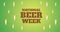 Image of national beer week text and multiple pint of beer over green background