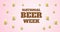 Image of world beer week text and multiple pint of beer over pink background